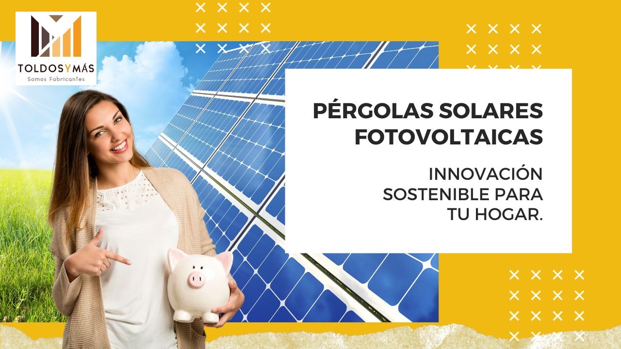 Pérgolas Solares Fotovoltaicas: Innovación Sostenible para Tu Hogar