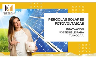 Pérgolas Solares Fotovoltaicas: Innovación Sostenible para Tu Hogar